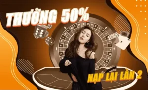 Nhận Ngay Thưởng Nạp Lần 2 Tặng 50% Tại Nhà Cái Hi88